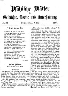 Pfälzische Blätter für Geschichte, Poesie und Unterhaltung (Zweibrücker Wochenblatt) Donnerstag 7. Mai 1874