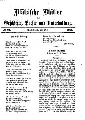 Pfälzische Blätter für Geschichte, Poesie und Unterhaltung (Zweibrücker Wochenblatt) Samstag 30. Mai 1874