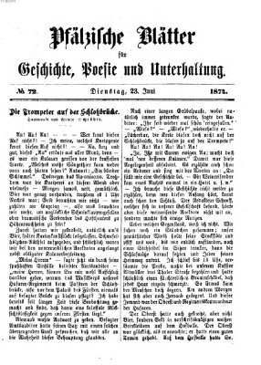 Pfälzische Blätter für Geschichte, Poesie und Unterhaltung (Zweibrücker Wochenblatt) Dienstag 23. Juni 1874