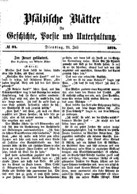 Pfälzische Blätter für Geschichte, Poesie und Unterhaltung (Zweibrücker Wochenblatt) Dienstag 21. Juli 1874