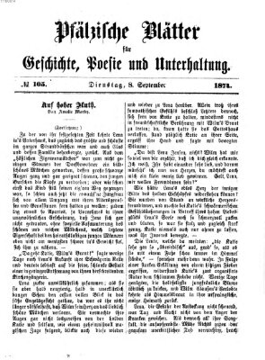 Pfälzische Blätter für Geschichte, Poesie und Unterhaltung (Zweibrücker Wochenblatt) Dienstag 8. September 1874