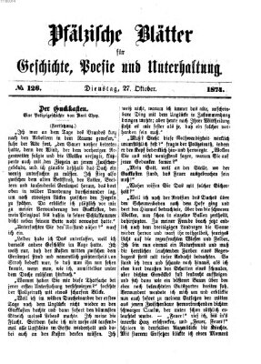 Pfälzische Blätter für Geschichte, Poesie und Unterhaltung (Zweibrücker Wochenblatt) Dienstag 27. Oktober 1874