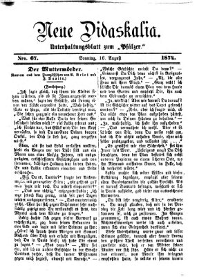 Neue Didaskalia (Pfälzer) Sonntag 16. August 1874