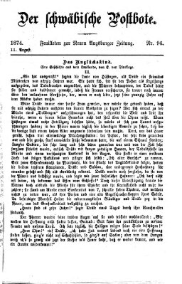 Der schwäbische Postbote (Neue Augsburger Zeitung) Dienstag 11. August 1874