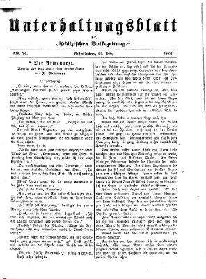 Unterhaltungsblatt zur Kaiserslauterer Zeitung (Pfälzische Volkszeitung) Sonntag 22. März 1874