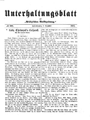 Unterhaltungsblatt zur Kaiserslauterer Zeitung (Pfälzische Volkszeitung) Mittwoch 9. Dezember 1874