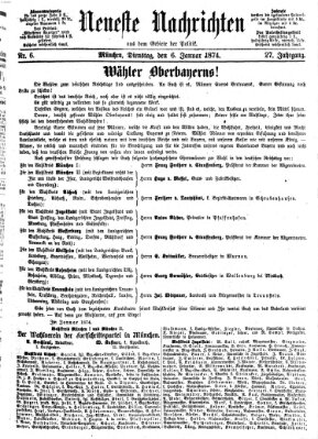 Neueste Nachrichten aus dem Gebiete der Politik (Münchner neueste Nachrichten) Dienstag 6. Januar 1874