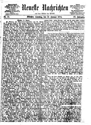 Neueste Nachrichten aus dem Gebiete der Politik (Münchner neueste Nachrichten) Samstag 31. Januar 1874