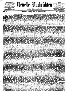 Neueste Nachrichten aus dem Gebiete der Politik (Münchner neueste Nachrichten) Freitag 6. Februar 1874