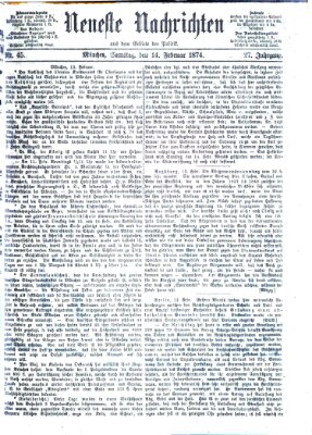 Neueste Nachrichten aus dem Gebiete der Politik (Münchner neueste Nachrichten) Samstag 14. Februar 1874