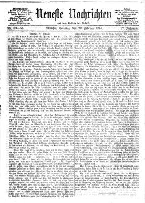 Neueste Nachrichten aus dem Gebiete der Politik (Münchner neueste Nachrichten) Sonntag 22. Februar 1874