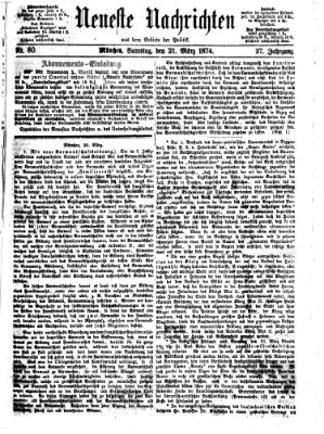 Neueste Nachrichten aus dem Gebiete der Politik (Münchner neueste Nachrichten) Samstag 21. März 1874