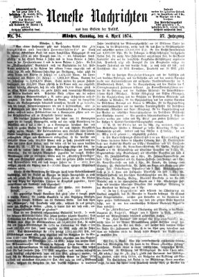 Neueste Nachrichten aus dem Gebiete der Politik (Münchner neueste Nachrichten) Samstag 4. April 1874