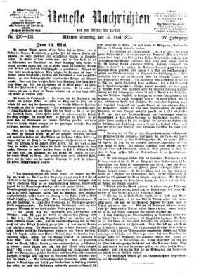 Neueste Nachrichten aus dem Gebiete der Politik (Münchner neueste Nachrichten) Sonntag 10. Mai 1874