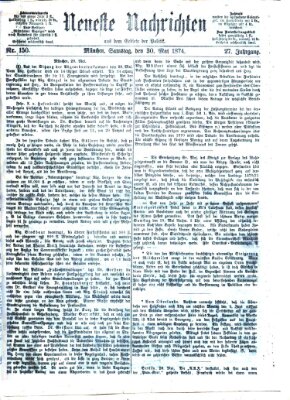 Neueste Nachrichten aus dem Gebiete der Politik (Münchner neueste Nachrichten) Samstag 30. Mai 1874