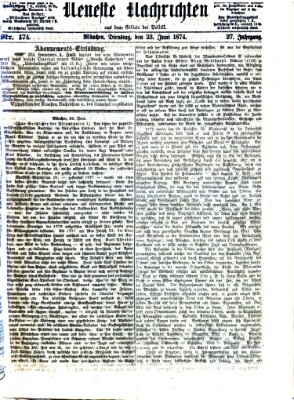 Neueste Nachrichten aus dem Gebiete der Politik (Münchner neueste Nachrichten) Dienstag 23. Juni 1874