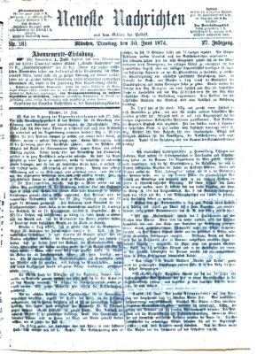 Neueste Nachrichten aus dem Gebiete der Politik (Münchner neueste Nachrichten) Dienstag 30. Juni 1874