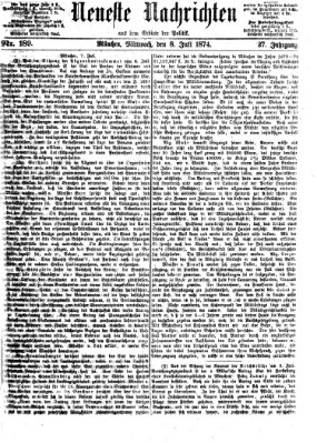 Neueste Nachrichten aus dem Gebiete der Politik (Münchner neueste Nachrichten) Mittwoch 8. Juli 1874