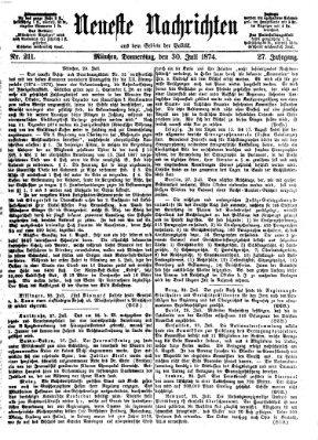 Neueste Nachrichten aus dem Gebiete der Politik (Münchner neueste Nachrichten) Donnerstag 30. Juli 1874