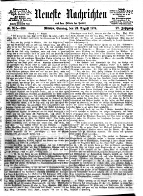 Neueste Nachrichten aus dem Gebiete der Politik (Münchner neueste Nachrichten) Sonntag 23. August 1874