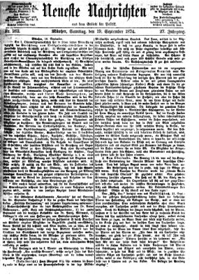 Neueste Nachrichten aus dem Gebiete der Politik (Münchner neueste Nachrichten) Samstag 19. September 1874