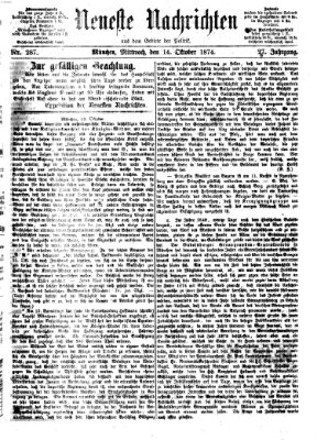 Neueste Nachrichten aus dem Gebiete der Politik (Münchner neueste Nachrichten) Mittwoch 14. Oktober 1874