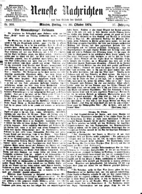 Neueste Nachrichten aus dem Gebiete der Politik (Münchner neueste Nachrichten) Freitag 30. Oktober 1874