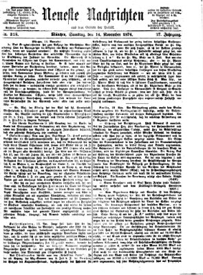 Neueste Nachrichten aus dem Gebiete der Politik (Münchner neueste Nachrichten) Samstag 14. November 1874