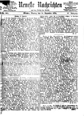 Neueste Nachrichten aus dem Gebiete der Politik (Münchner neueste Nachrichten) Montag 14. Dezember 1874