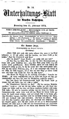 Neueste Nachrichten aus dem Gebiete der Politik. Unterhaltungs-Blatt der Neuesten Nachrichten (Münchner neueste Nachrichten) Sonntag 15. Februar 1874