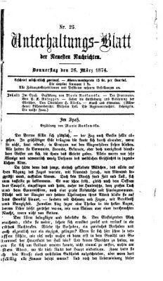 Neueste Nachrichten aus dem Gebiete der Politik. Unterhaltungs-Blatt der Neuesten Nachrichten (Münchner neueste Nachrichten) Donnerstag 26. März 1874