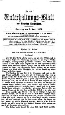 Neueste Nachrichten aus dem Gebiete der Politik. Unterhaltungs-Blatt der Neuesten Nachrichten (Münchner neueste Nachrichten) Sonntag 7. Juni 1874