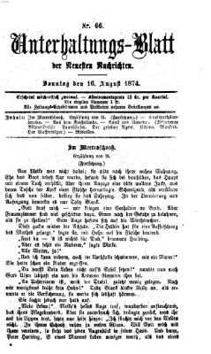 Neueste Nachrichten aus dem Gebiete der Politik. Unterhaltungs-Blatt der Neuesten Nachrichten (Münchner neueste Nachrichten) Sonntag 16. August 1874