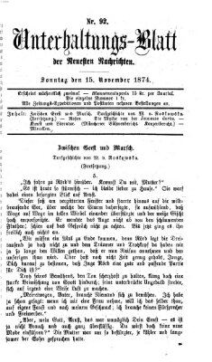 Neueste Nachrichten aus dem Gebiete der Politik. Unterhaltungs-Blatt der Neuesten Nachrichten (Münchner neueste Nachrichten) Sonntag 15. November 1874