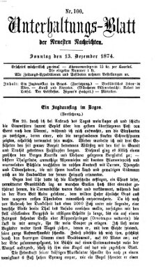 Neueste Nachrichten aus dem Gebiete der Politik. Unterhaltungs-Blatt der Neuesten Nachrichten (Münchner neueste Nachrichten) Sonntag 13. Dezember 1874