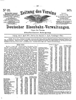 Zeitung des Vereins Deutscher Eisenbahnverwaltungen (Eisenbahn-Zeitung) Freitag 9. April 1875