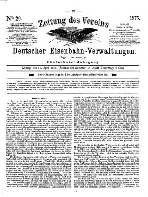 Zeitung des Vereins Deutscher Eisenbahnverwaltungen (Eisenbahn-Zeitung) Freitag 16. April 1875