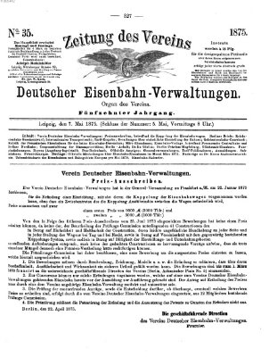 Zeitung des Vereins Deutscher Eisenbahnverwaltungen (Eisenbahn-Zeitung) Freitag 7. Mai 1875