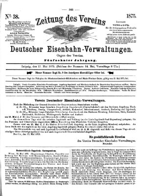 Zeitung des Vereins Deutscher Eisenbahnverwaltungen (Eisenbahn-Zeitung) Montag 17. Mai 1875