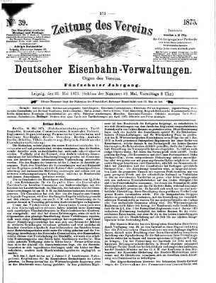 Zeitung des Vereins Deutscher Eisenbahnverwaltungen (Eisenbahn-Zeitung) Freitag 21. Mai 1875