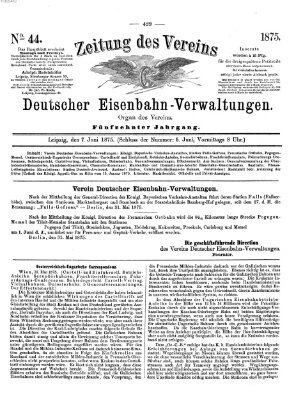 Zeitung des Vereins Deutscher Eisenbahnverwaltungen (Eisenbahn-Zeitung) Montag 7. Juni 1875