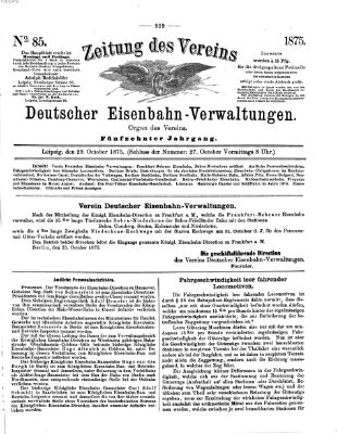 Zeitung des Vereins Deutscher Eisenbahnverwaltungen (Eisenbahn-Zeitung) Freitag 29. Oktober 1875