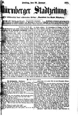 Nürnberger Stadtzeitung (Nürnberger Abendzeitung) Freitag 29. Januar 1875