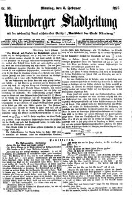 Nürnberger Stadtzeitung (Nürnberger Abendzeitung) Montag 8. Februar 1875