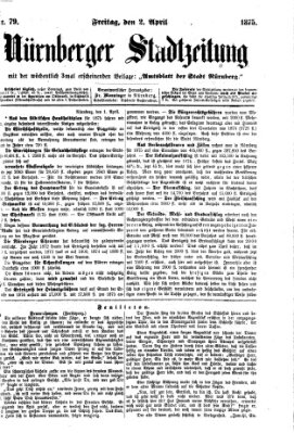 Nürnberger Stadtzeitung (Nürnberger Abendzeitung) Freitag 2. April 1875