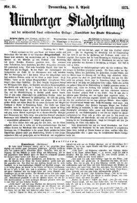 Nürnberger Stadtzeitung (Nürnberger Abendzeitung) Donnerstag 8. April 1875