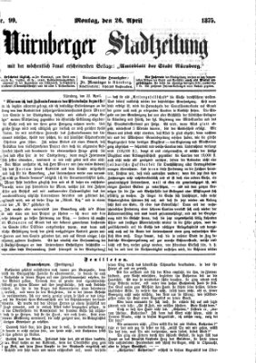 Nürnberger Stadtzeitung (Nürnberger Abendzeitung) Montag 26. April 1875