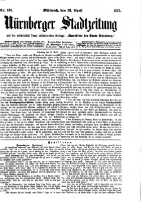 Nürnberger Stadtzeitung (Nürnberger Abendzeitung) Mittwoch 28. April 1875