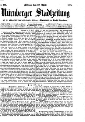 Nürnberger Stadtzeitung (Nürnberger Abendzeitung) Freitag 30. April 1875