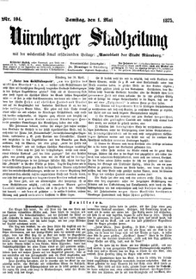 Nürnberger Stadtzeitung (Nürnberger Abendzeitung) Samstag 1. Mai 1875